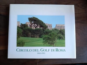 Circolo del Golf di Roma 1903-1993 - Ed. De Luca - 1994 - Foto 1 di 7