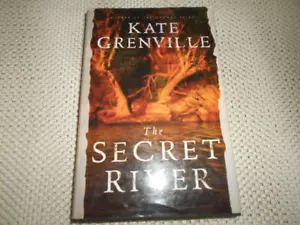 The Secret River by Kate Grenville. Hardcover/ DJ 2005. TRUE FIRST EDITION - Foto 1 di 6