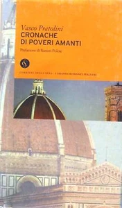 VASCO PRATOLINI - CRONACHE DI POVERI AMANTI - ROMANZO - RCS EDITORI  2003 - Picture 1 of 1