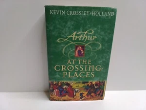 Arthur: At the Crossing Places: Book 2 by Kevin Crossley-Holland (paperback). - Picture 1 of 11