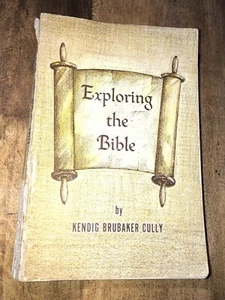 Exploring The Bible Kendig Brubaker Cully 1960 First Edition EUC - Imagen 1 de 7