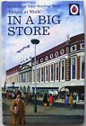 Vintage Ladybird Book – In a Big Store –606B– Facsimile – Fine/Mint +FREE COVER+