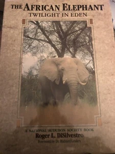 The African Elephant: Twilight in Eden (National Audubon Society Book) By Roger - Picture 1 of 1