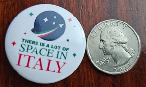There is a lot of SPACE IN ITALY Pin - Bild 1 von 2