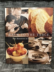 Back to the Table : The Reunion of Food and Family by Art Smith (2001,... - Bild 1 von 5