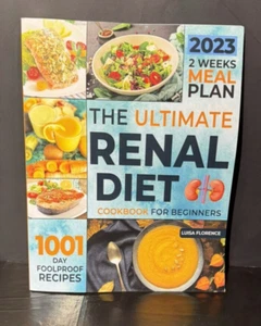 The Ultimate Renal Diet Cookbook 2023 Edition For Beginners 2-week Meal Plan - Picture 1 of 5