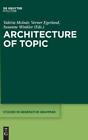 Valéria Molnár Architecture Of Topic (Relié) Studies In Generative Grammar [Sgg]