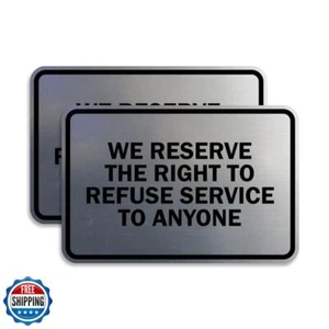 Signs ByLITA Classic Framed We Reserve The Right To Refuse Service To Anyone - Picture 1 of 5