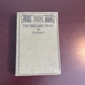 The Oregon Trail - Parkman, Francis 1910 Hardcover Standard English Classics - Picture 1 of 13