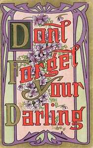 ART NOUVEAU GREETINGS POSTCARD DON'T FORGET YOUR DARLING 1909 091224 T - Picture 1 of 2