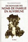 Dictionnaire Des Noms De Famille En Auvergne Von Gonzale  Buch  Zustand Gut