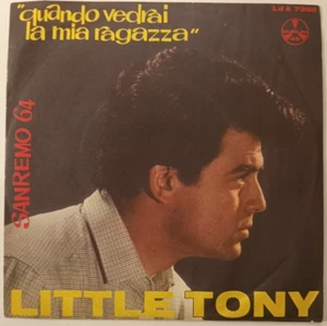 LITTLE TONY - QUANDO VEDRAI LA MIA RAGAZZA - 1964 ITALIAN 7" SINGLE PS, POP ROCK - Imagen 1 de 4