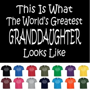 Worlds Greatest GRANDDAUGHTER T Shirt Grandchild Adult and Youth Tee T shirt  - Picture 1 of 17