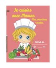 Je cuisine avec Maman (pour fille): Mes premières recettes : carnet de recettes