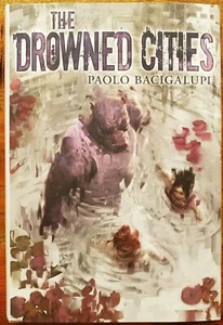 Paolo Bacigalupi~The Drowned Cities~A Signed, Limited Edition #39/300 Sub. Press - Picture 1 of 12
