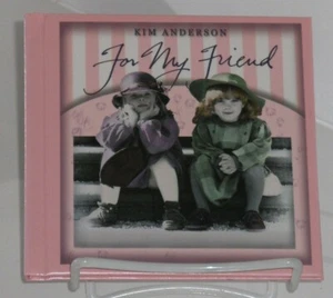 FOR MY FRIEND: Kim Anderson Collection by Kim Anderson (2005, Hardcover) - Imagen 1 de 1