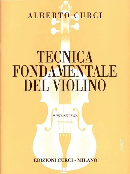 ALBERTO CURCI - TECNICA FONDAMENTALE DEL VIOLINO PARTE SECONDA - Immagine 1 di 1