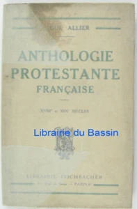 Anthologie protestante française XVIIIe et XIXe siècles Raoul Allier 1919 - Imagen 1 de 4