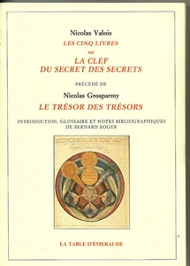 ALCHMIE. LES CINQ LIVRES OU LA CLEF DU SECRET DES SECRETS. NICOLAS VALOIS.  - Picture 1 of 1