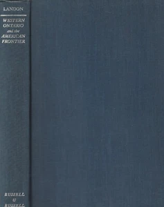 WESTERN ONTARIO AND THE AMERICAN FRONTIER BY FRED LANDON 1970 D/J - Imagen 1 de 1