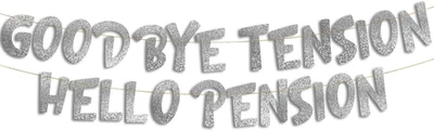 Goodbye Tension Hello Pension Silver Glitter Banner - Retirement Party Supplies, - Image 1 of 4