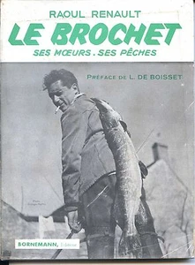LE BROCHET - SES MOEURS SES PÊCHES - Raoul Renault 1953 - Picture 1 of 1