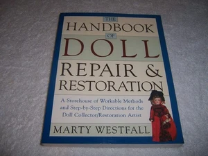 Handbook of Doll Repair and Restoration by Marty Westfall pb - Foto 1 di 3