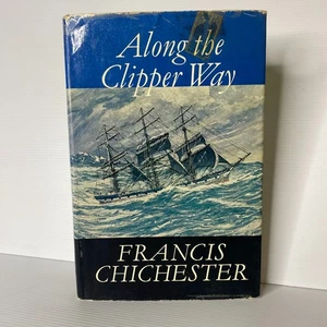 Along the Clipper Way by Francis Chichester... - Picture 1 of 8