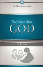 They Knew Their God Volume 4, Harvey, F. New 9781932774122 Fast Free Shipping,,
