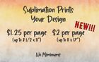 Ready To Press Sublimation Prints - Your Design
