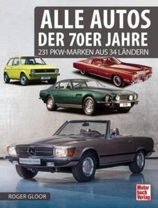 Alle Autos der 70er Jahre von Roger Gloor (2022, Taschenbuch) - Bild 1 von 1