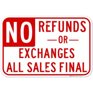 No Refunds Or Exchanges Sign, All Sales Final Sign, - Picture 1 of 85