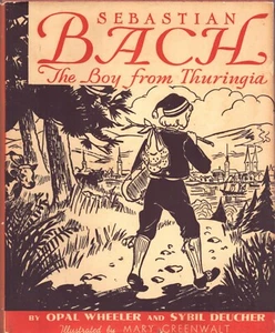Opal Wheeler "Sebastian Bach, the Boy from Thuringia" (1957) Hardcover in DJ - Picture 1 of 2