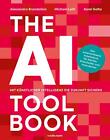 The AI Toolbook. Mit Knstlicher Intelligenz die Zukunft sichern Alessandro