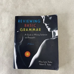 Reviewing Basic Grammar: A Guide to Writing Sentences & Paragraphs Yarber Mary - Picture 1 of 11