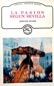 Libro "La Pasion segun Sevilla" - Joseph Peyre - Imagen 1 de 2