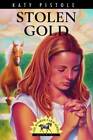 Stolen Gold (Sonrise Farm) - Paperback By Pistole, Katy - GOOD