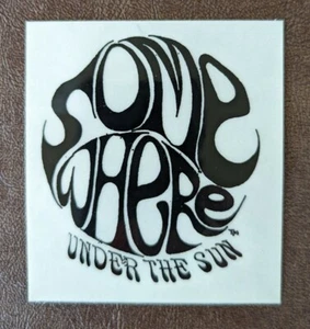 "SomeWhere Under The Sun" VINTAGE Sticker (3" wide) - Picture 1 of 1