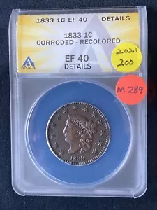 1833 Coronet Head Large Cent XF40 Dtls ANACS M289 - Picture 1 of 4