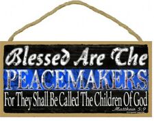 Blessed Are The Peacemakers for they...  Police Thin Blue Line10X5 Wood Sign B7