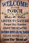 Welcome To The Porch v4 Funny Sign Weatherproof Aluminum 8"x12"