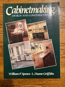 Cabinet Making Design and Construction William Spence, L Duane Griffiths - Picture 1 of 7