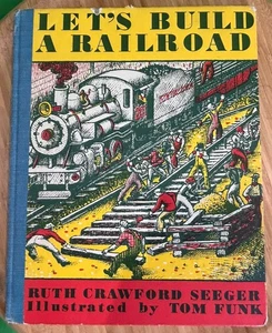 Let's Build A Railroad by Ruth Crawford Seeger Hardcover 1st Edition 1954 - Picture 1 of 7
