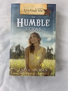 Love Finds You in Humble, Texas by Anita Higman (2009, Paperback) Signed Copy - Foto 1 di 9