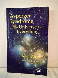 Asperger Syndrome The Universe & Everything Kenneth's Book: Autism Memoir Pbk - Picture 1 of 2