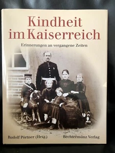 Rudolf Pörtner Kindheit im Kaiserreich Erinnerungen an vergangene Zeiten - Bild 1 von 4