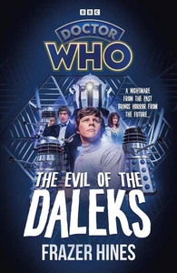 Doctor Who: Evil of the Daleks by Frazer Hines Hardcover Book - Picture 1 of 1