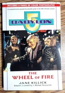 Babylon 5: The Wheel of Fire (5th season guide) by Jane Killick Book Paperback - Picture 1 of 3
