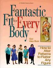 Fantastic Fit For Everybody: How to Alter Patterns to Flatter Your Figure - GOOD