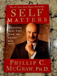 Self Matters : Creating Your Life from the Inside Out - Hardcover - NEW - Picture 1 of 1